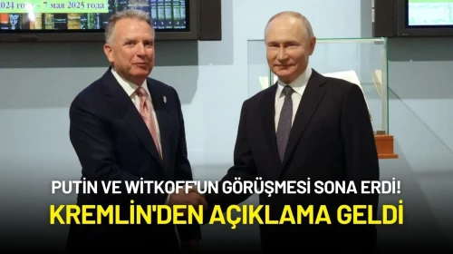 Putin ve Witkoff'un Görüşmesi Sona Erdi! Kremlin'den Açıklama Geldi