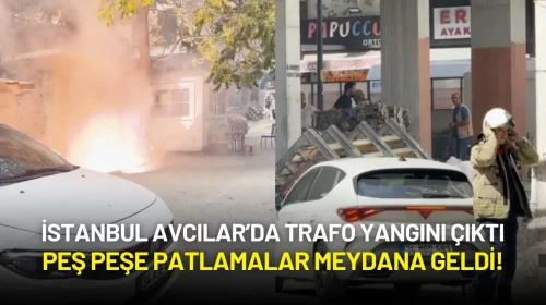 İstanbul Avcılar’da Trafo Yangını Çıktı, Peş Peşe Patlamalar Meydana Geldi