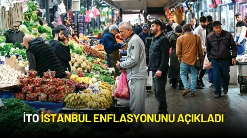 İTO İstanbul Enflasyonunu Açıkladı