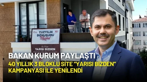 Bakan Kurum, "Yarısı Bizden" Kampanyası ile Avcılar'daki 40 Yıllık Binaları Yeniledi