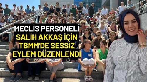 Meclis Personeli Salih Akkaş İçin TBMM'de Sessiz Eylem Düzenlendi