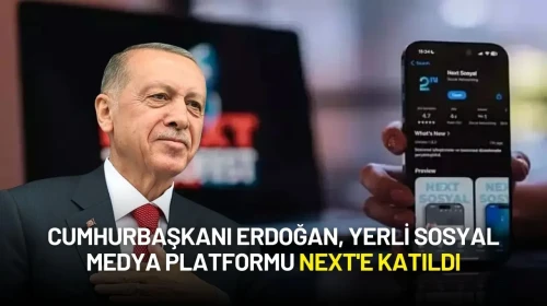 Cumhurbaşkanı Erdoğan, Yerli Sosyal Medya Platformu NeXT'e Katıldı