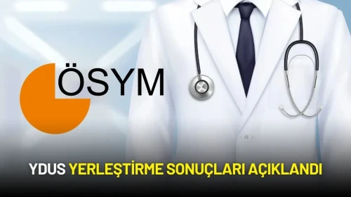 YDUS Yerleştirme Sonuçları Açıklandı