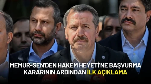 Memur-Sen'den Hakem Heyeti'ne Başvurma Kararının Ardından İlk Açıklama