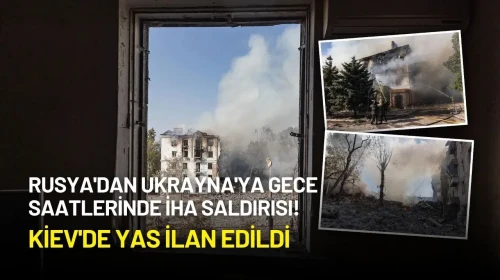 Rusya'dan Ukrayna'ya Gece Saatlerinde İHA Saldırısı