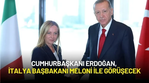 Cumhurbaşkanı Erdoğan, İtalya Başbakanı Meloni ile Görüşecek