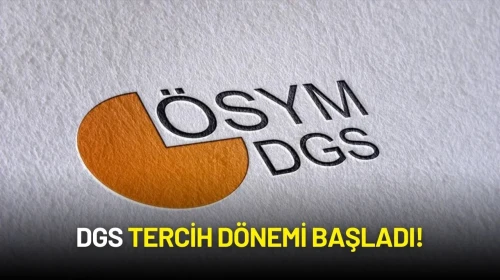 DGS Tercih Dönemi Başladı!