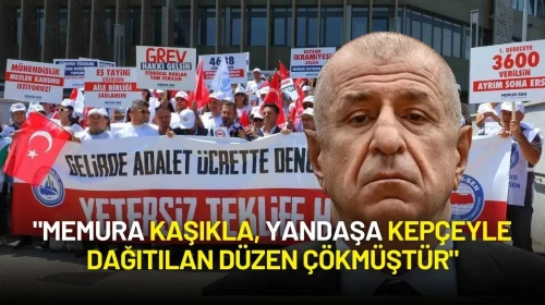 Ümit Özdağ: "Memura Kaşıkla, Yandaşa Kepçeyle Dağıtılan Düzen Çökmüştür"