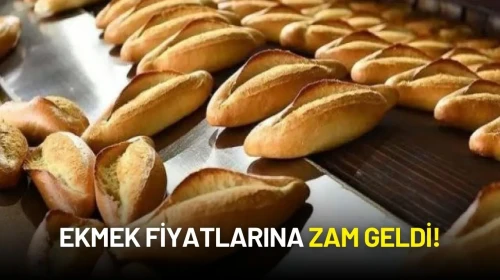 Ekmek Fiyatlarına Zam Geldi!