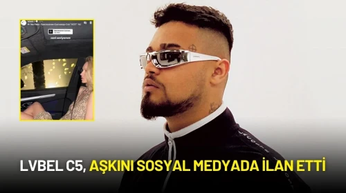 Lvbel C5, Aşkını Sosyal Medyada İlan Etti: "Seni Seviyorum"