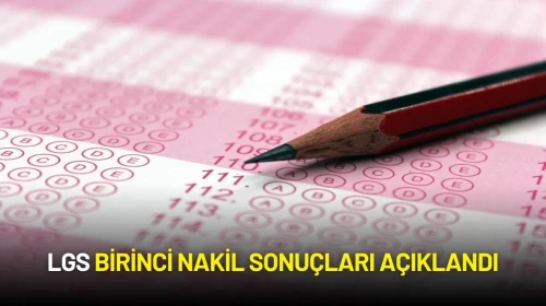 LGS Birinci Nakil Sonuçları Açıklandı