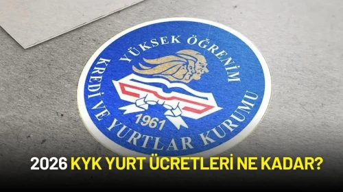 2026 KYK Yurt Ücretleri Ne Kadar?