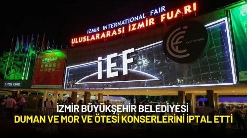 İzmir Büyükşehir Belediyesi Duman ve Mor ve Ötesi Konserlerini İptal Etti