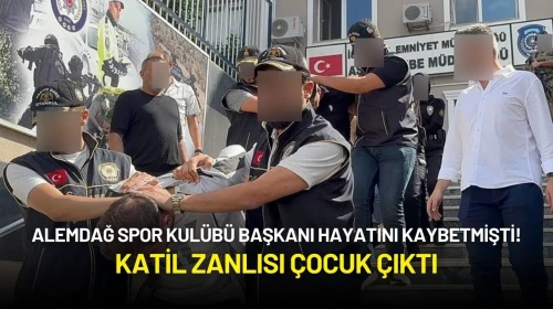 Alemdağ Spor Kulübü Başkanı Hayatını Kaybetmişti! Katil Zanlısı Çocuk Çıktı