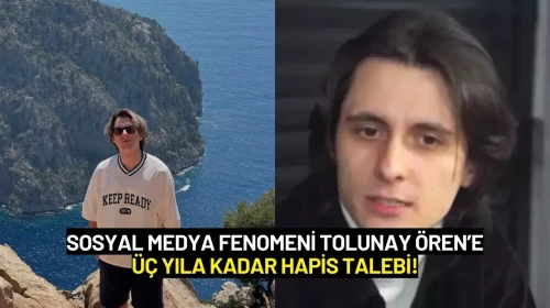 Sosyal Medya Fenomeni Tolunay Ören’e Üç Yıla Kadar Hapis Talebi!