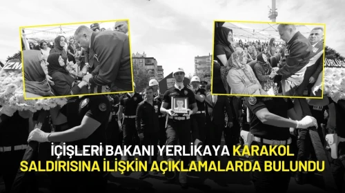 İçişleri Bakanı Yerlikaya Karakol Saldırısına İlişkin Açıklamalarda Bulundu
