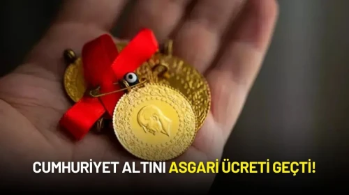 Cumhuriyet Altını Asgari Ücreti Geçti!
