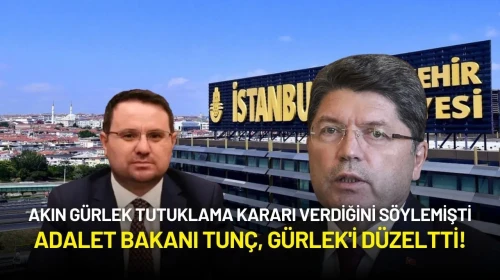 Akın Gürlek Tutuklama Kararı Verdiğini Söylemişti: Adalet Bakanı Tunç, Gürlek'i Düzeltti!