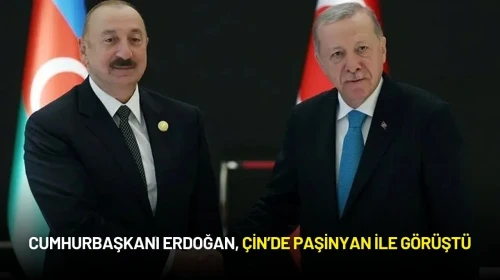 Cumhurbaşkanı Erdoğan, Çin’de Paşinyan ile Görüştü