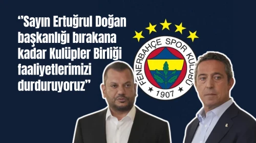 Fenerbahçe Kulüpler Birliği Kararı: Toplantılara Katılmayacak