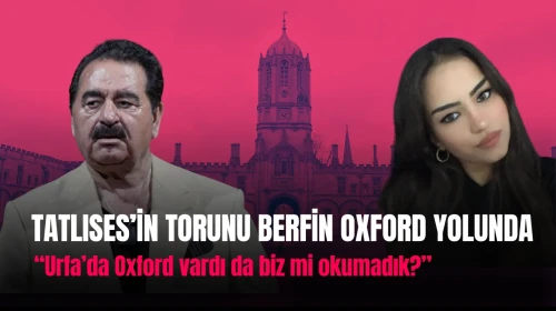 İbrahim Tatlıses’in Torunu Berfin Oxford’a Başvurdu