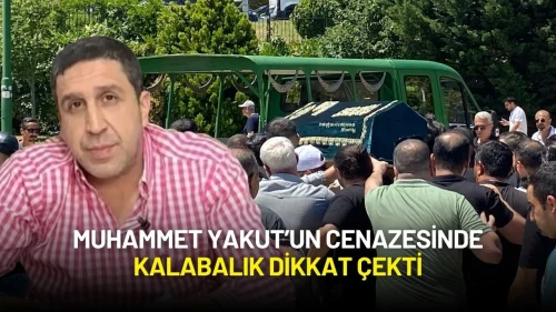 Kırmızı Bültenle Aranıyordu: Muhammet Yakut’un Cenazesinde Dikkat Çeken Kalabalık