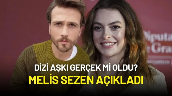 Melis Sezen ile Aras Bulut İynemli Arasındaki Dizi Aşkı Gerçek mi Oldu?