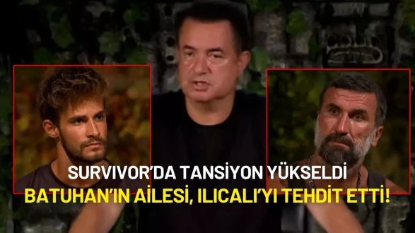Survivor’da Hikmet’in Tehdidi Gerginliği Tırmandırdı, Batuhan’ın Ailesi Acun Ilıcalı'yı Tehdit Etti
