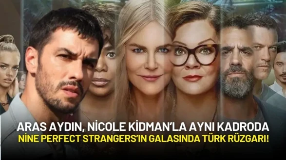 Aras Aydın, Nicole Kidman’la Aynı Kadroda: Nine Perfect Strangers’ın 2. Sezon Galasında Türk Rüzgarı!