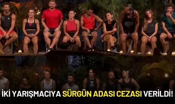 Survivor'da Şok Gelişme: İki Yarışmacıya Sürgün Adası Cezası Verildi!