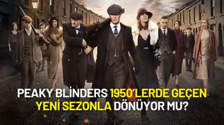 Peaky Blinders 1950’lerde Geçen Yeni Sezonla Dönüyor mu?