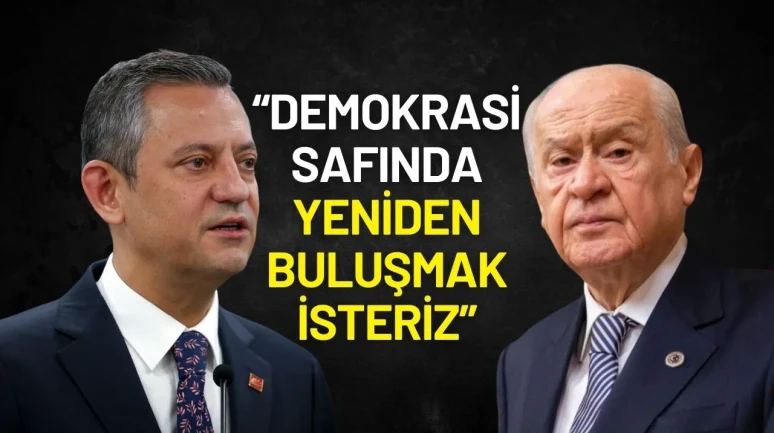Özgür Özel’den Devlet Bahçeli’ye Mesaj: “Demokrasi Safında Yeniden Buluşmak İsteriz”