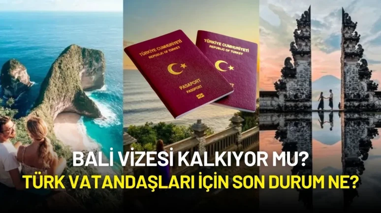 Bali Vizesi Kalkıyor Mu? Türk Vatandaşları İçin Son Durum Ne?