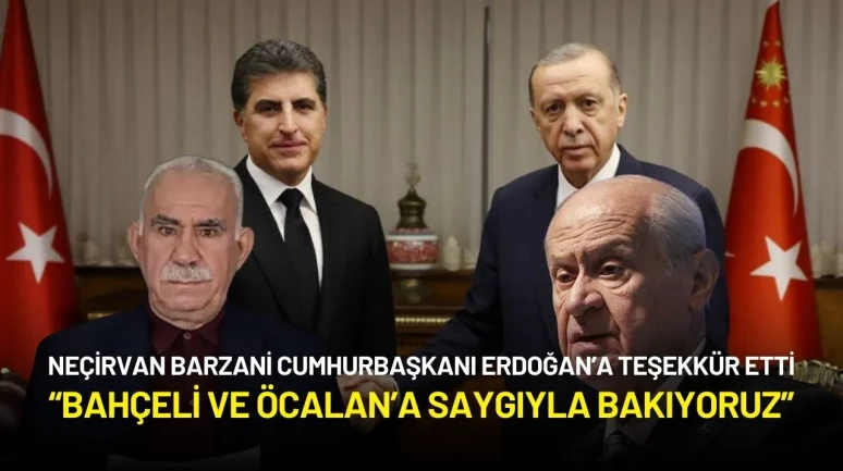 Neçirvan Barzani’den Barış Mesajı: “Bahçeli ve Öcalan’a Saygıyla Bakıyoruz”