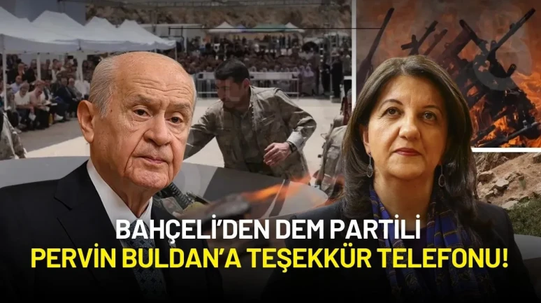 Bahçeli’den DEM Partili Pervin Buldan’a Teşekkür Telefonu!