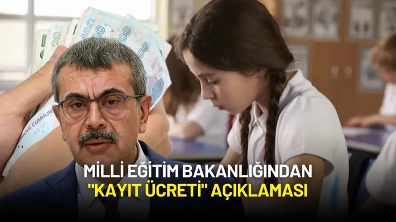 Milli Eğitim Bakanlığından "Kayıt Ücreti" Açıklaması