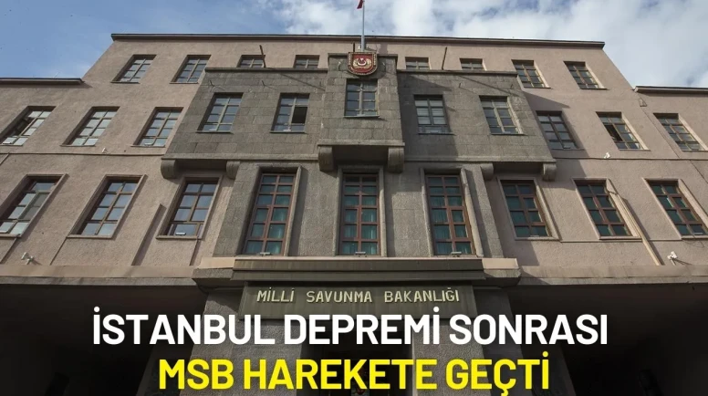 İstanbul Depremi Sonrası MSB Harekete Geçti: Tüm Afet Merkezleri Aktif, 5 İHA Görevde