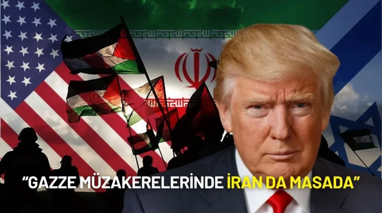 Trump’tan Şok Açıklama: “Gazze Müzakerelerinde İran da Masada”