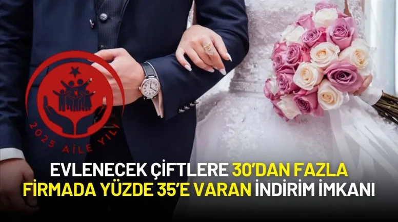 Evlenecek Çiftlere 30’dan Fazla Firmada Yüzde 35’e Varan İndirim İmkanı