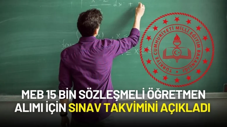 MEB 15 Bin Sözleşmeli Öğretmen Alımı İçin Sözlü Sınav Takvimini Açıkladı