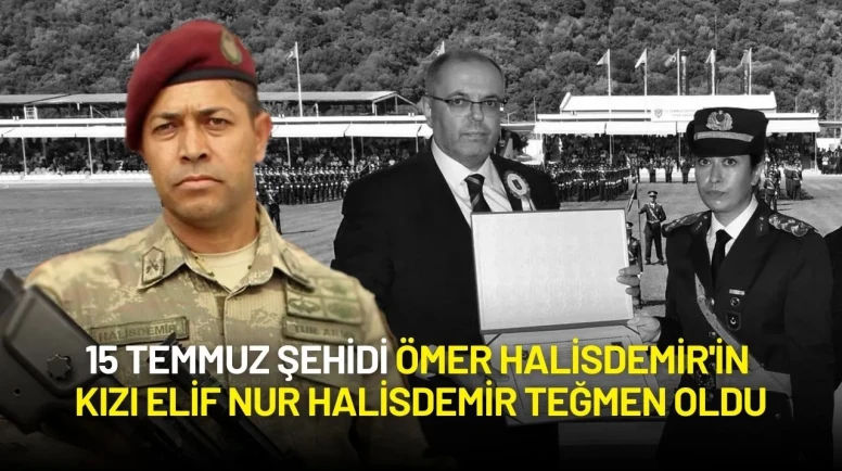 15 Temmuz Şehidi Ömer Halisdemir'in Kızı Elif Nur Halisdemir Teğmen Oldu