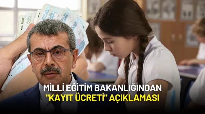 Milli Eğitim Bakanlığından "Kayıt Ücreti" Açıklaması