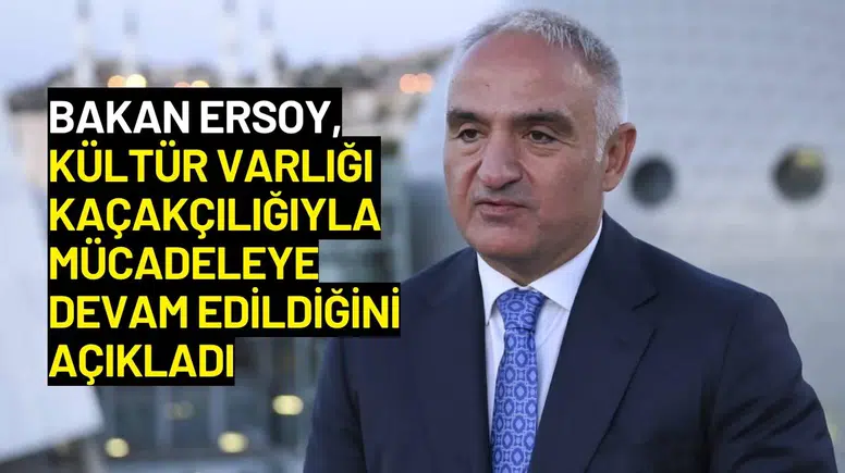 Bakan Ersoy, Kültür Varlığı Kaçakçılığıyla Mücadeleye Devam Edildiğini Açıkladı
