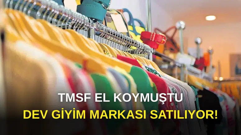 TMSF'nin El Koyduğu Dev Giyim Markası Satılıyor!