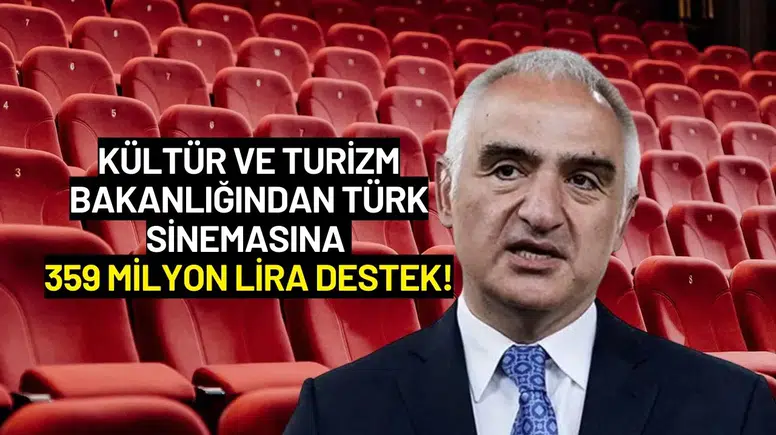 Kültür ve Turizm Bakanlığından Türk Sinemasına 359 Milyon Lira Destek!