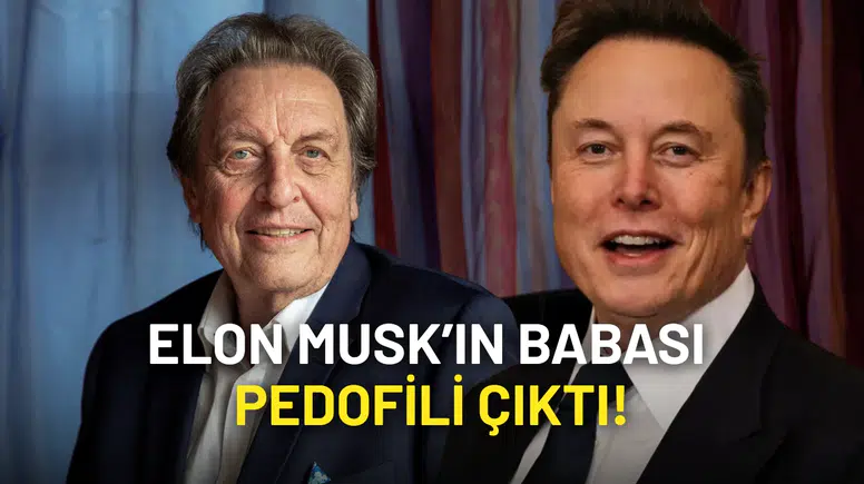 Elon Musk’ın Babası Pedofili Çıktı!