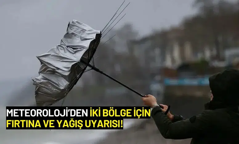 Meteoroloji’den İki Bölge İçin Fırtına ve Yağış Uyarısı!