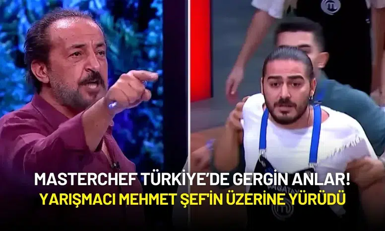 MasterChef Türkiye’de Gergin Anlar! Yarışmacı Mehmet Şef'in Üzerine Yürüdü